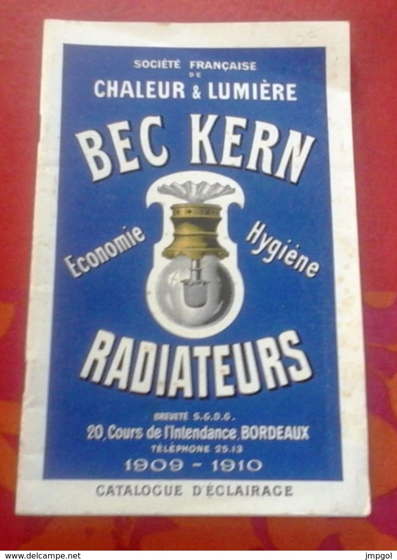 Catalogue Eclairage Société Française Chaleur Et Lumière Bec Kern Bordeaux 1909-1910 Public Et Domestique Lanternes - Pubblicitari