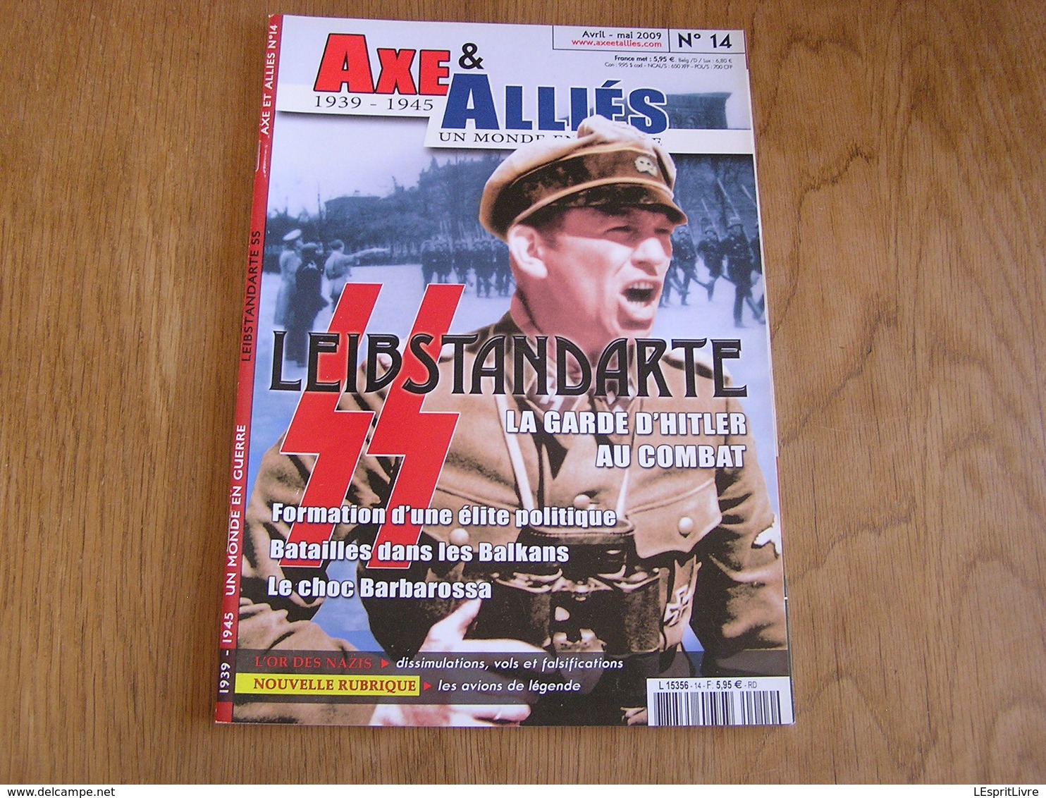 AXE ET ALLIES N° 14 Guerre 40 45 Leibstandarte SS Garde Hitler LSSAH Balkans Barbarossa Invasion Russie Est Or Des Nazis - Guerre 1939-45