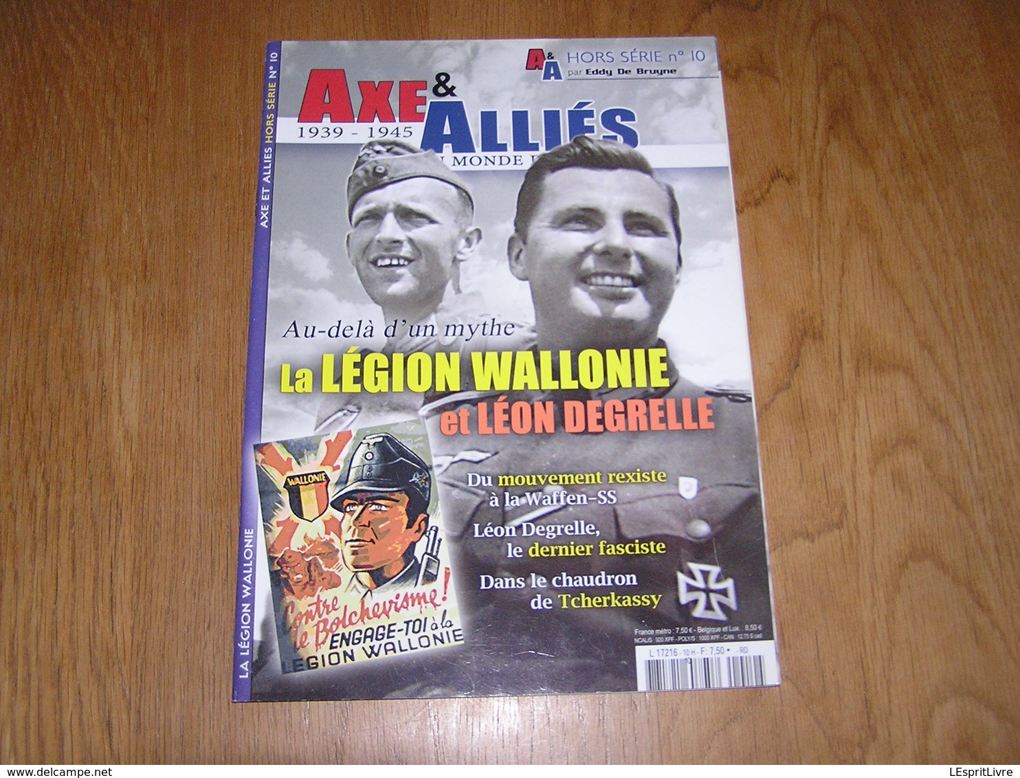 AXE ET ALLIES Hors Série N° 10 Guerre 40 45 Légion Wallonne Wallonie Degrelle Rex Wallonien Tcherkassy Waffen SS Russie - Guerre 1939-45