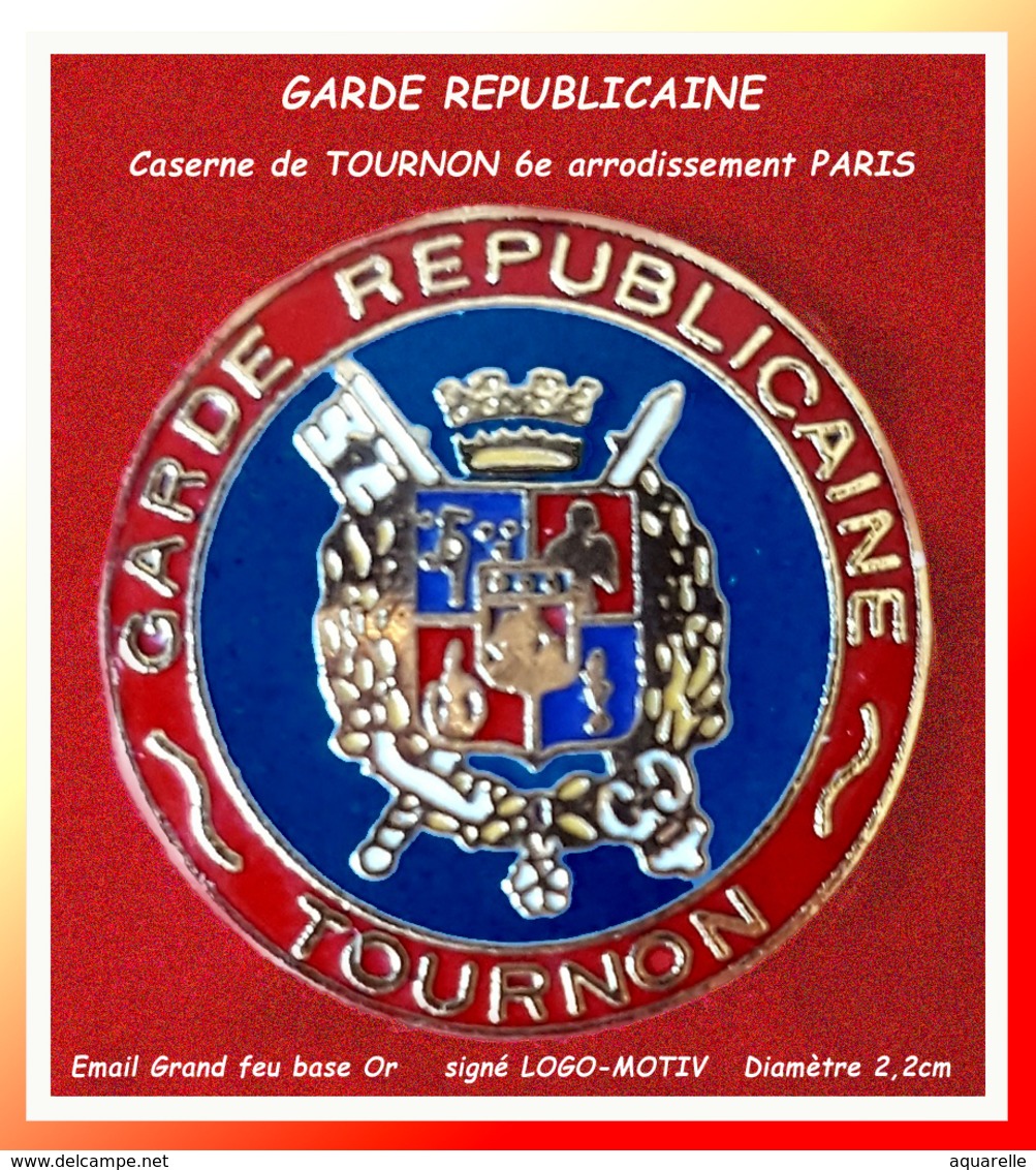 SUPER PIN'S GENDARMERIE : LA GARDE REPUBLICAINE, CENTRE De TOURNON PARIS émaillé Grand Feu Base Or LOGO-MOTIV - Army