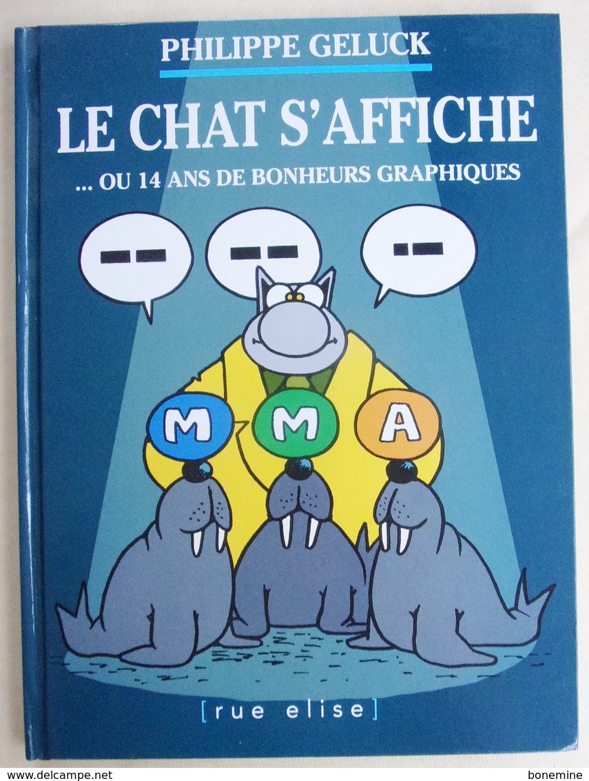 Geluck, Le Chat S'Affiche Ou 14 Ans De Bonheurs Graphiques (Pubs M.M.A) - Geluck