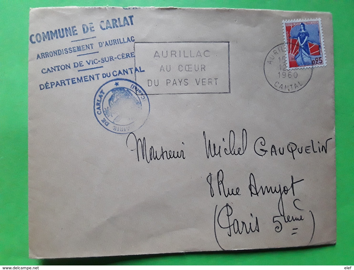 Lettre En Tête MAIRIE COMMUNE De CARLAT Cantal Flamme Aurillac AU COEUR DU PAYS VERT, Marianne à La Nef No 1234 ,1960 TB - 1961-....