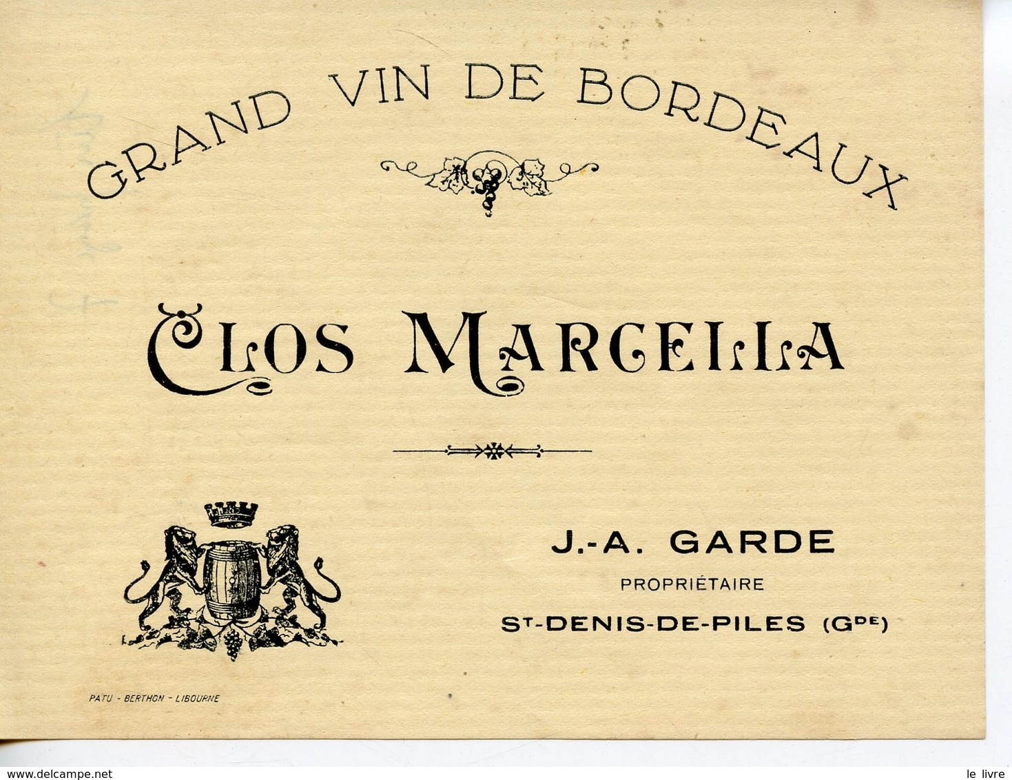 SAINT-DENIS-DE-PILE GIRONDE ETIQUETTE ANCIENNE NON DATEE GRAND VIN DE BORDEAUX CLOS MARCELLA (MARGELLA ?) - Bordeaux