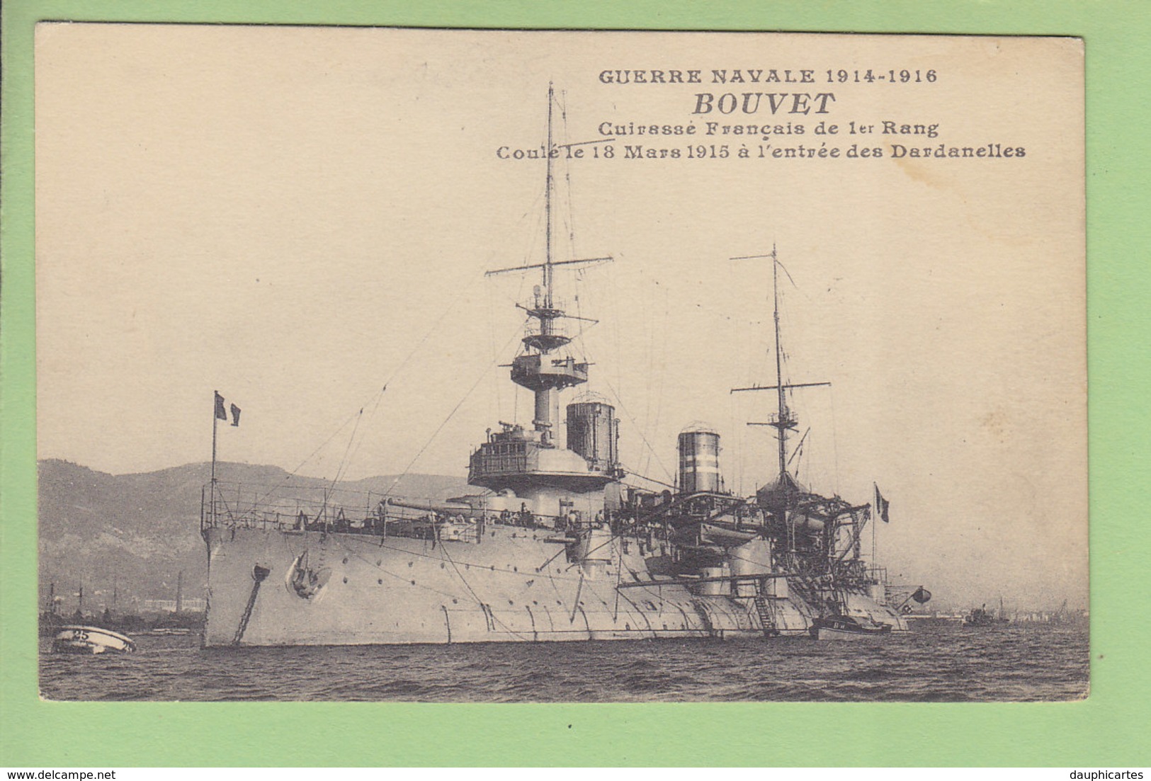 Guerre Navale 1914 : BOUVET, Cuirassé Français De 1er Rang, Coulé Aux Dardanelles. 2 Scans. Edition ? - Guerra