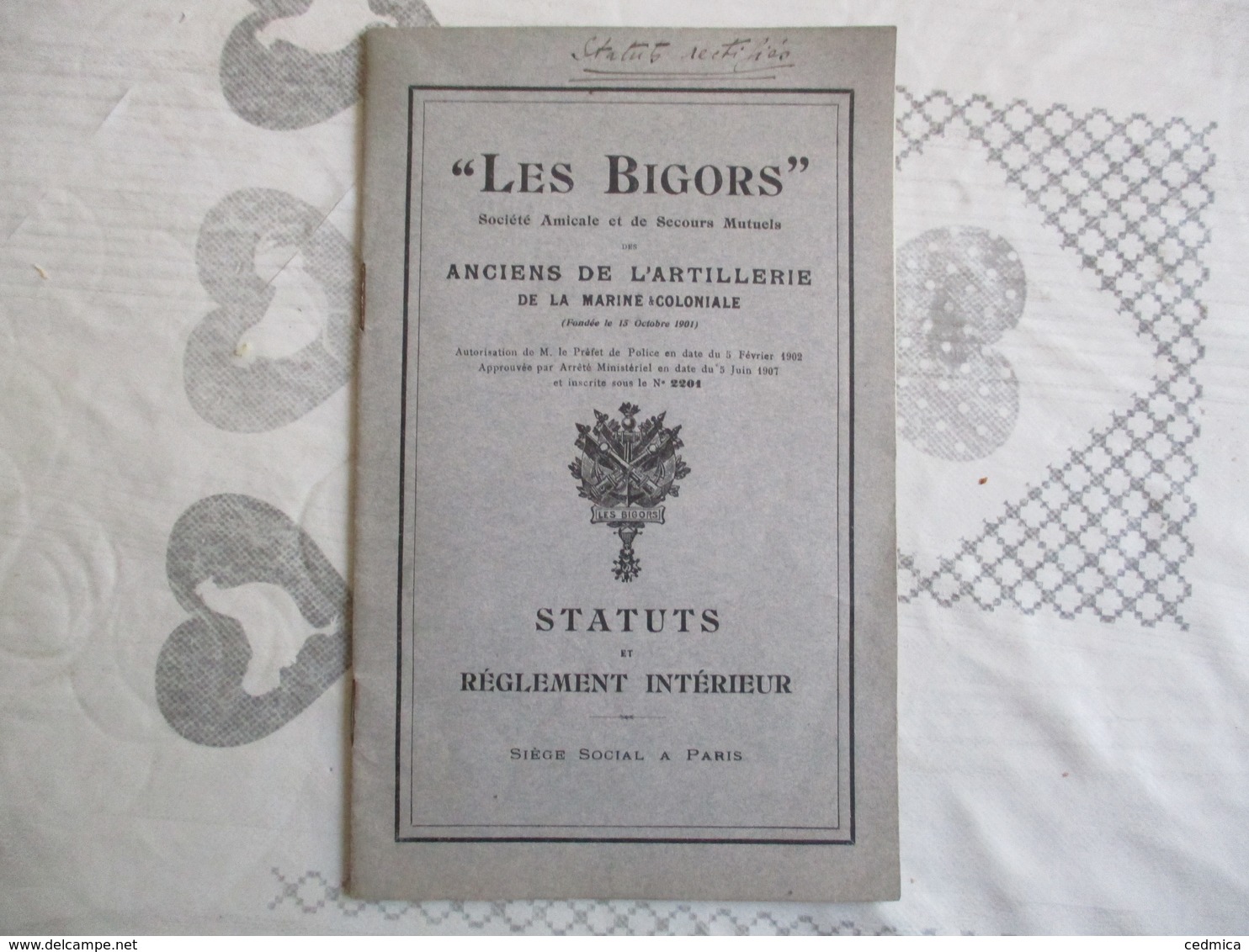 ANCIENS DE LA L'ARTILLERIE DE LA MARINE COLONIALE "LES BIGORS" SOCIETE AMICALE ET DE SECOURS MUTUELS STATUTS 5 JUIN 1907 - Documentos
