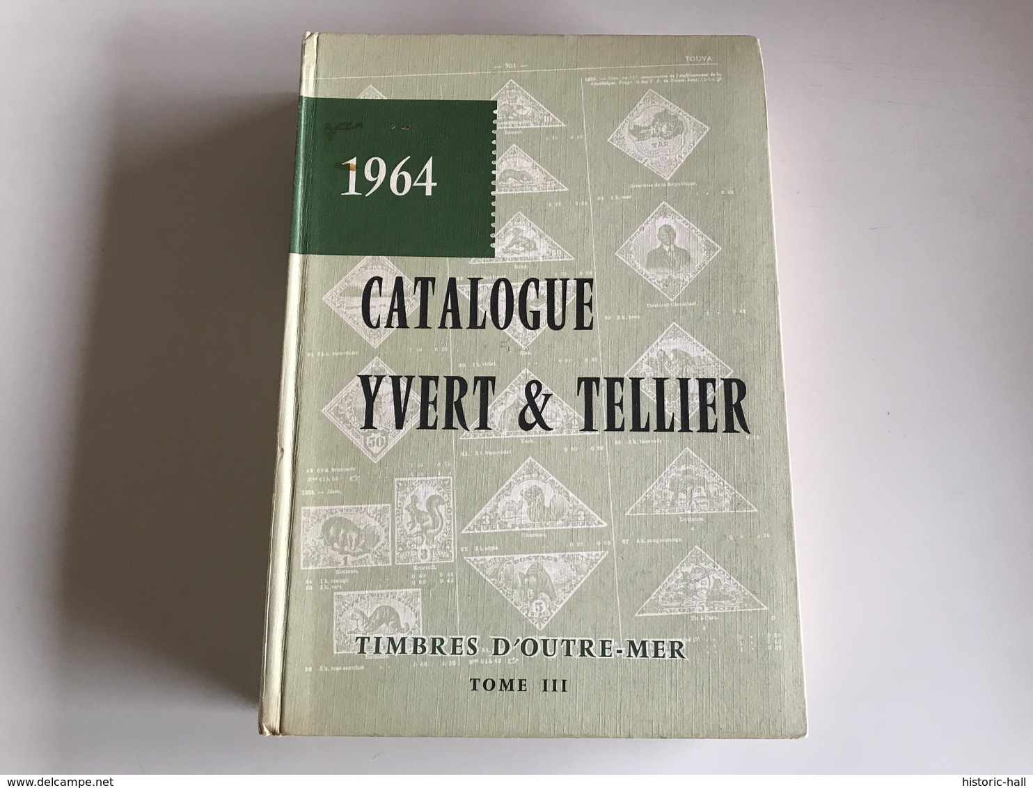 Catalogue YVERT & TELLIER - Timbres D’OUTRE MER - 1964 - France