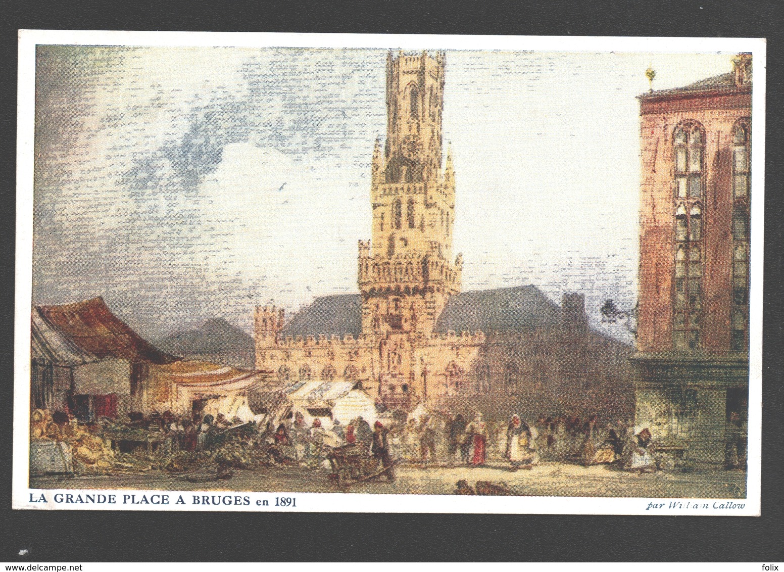 Brugge - La Grande Place à Bruges En 1891 - Schilderij William Callow - Brugge