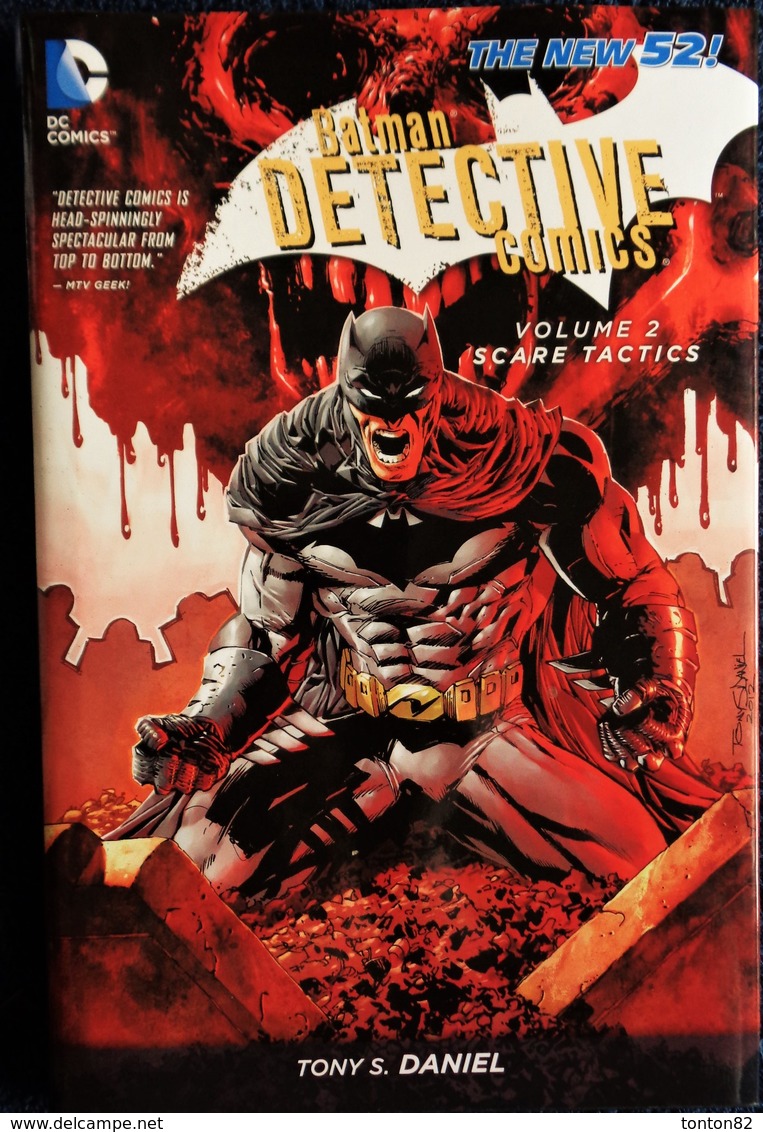 Tony S. Daniel - The New 52 - BATMAN DETECTIVE COMICS -  Volume 2 - Scare Tactics - DC Comics ( En Anglais ) - ( 2013 ) - DC