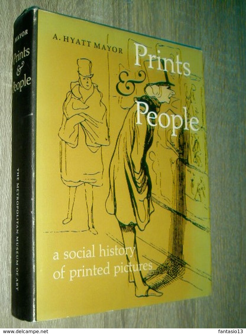 Prints & People  Hyatt Mayor 1971 A Social History Of Printed Pictures (histoire De La Gravure) En Anglais / Dédicacé - Otros & Sin Clasificación