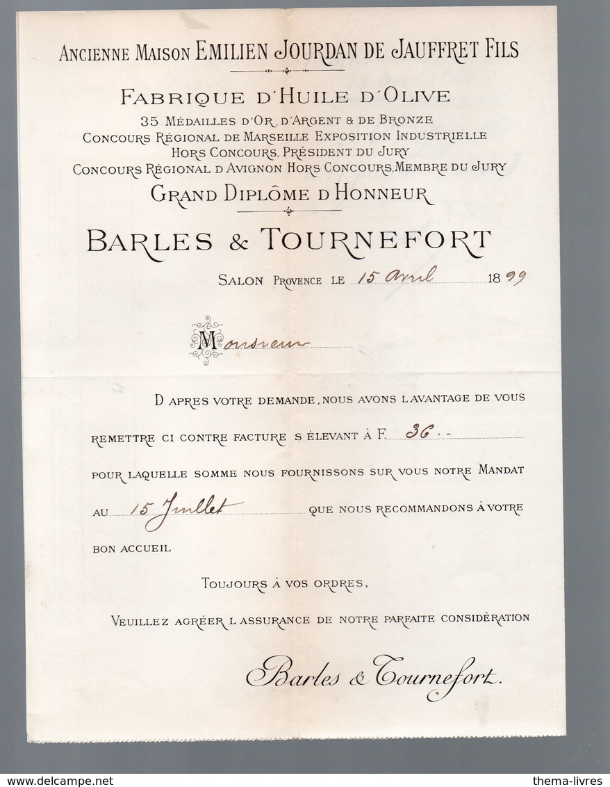 Salon De Provence (13 Bouches Du Rhône) Lettre + Facture BARLES ET TOURNEFORT Huile D'olve 1899 (PPP19979) - 1800 – 1899