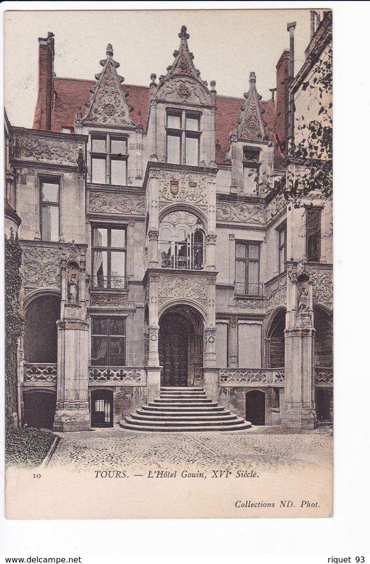 10 - TOURS - L'Hôtel Gouin, XVIè Siècle - Tours