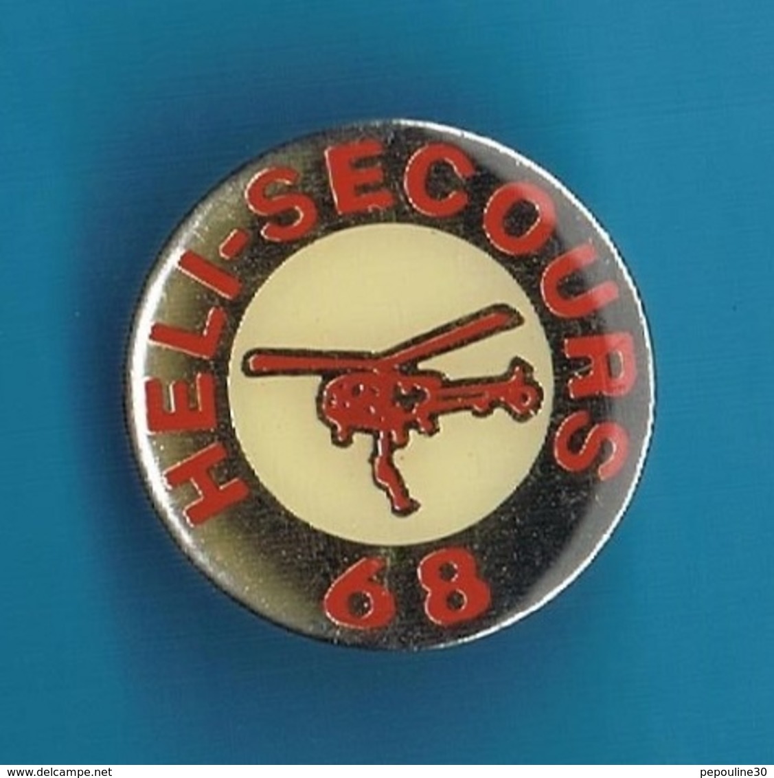 1 PIN'S  //    ** ASSOCIATION / HELI SECOURS / MULHOUSE 68 ** - Associations