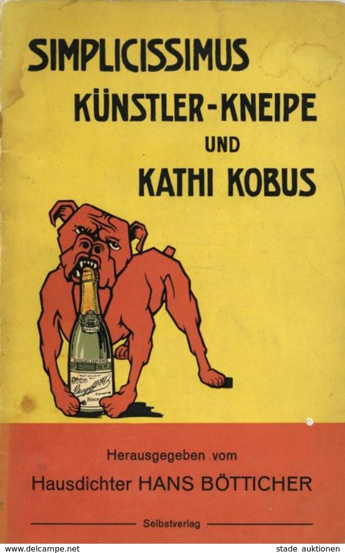 Simplicissimus Buch Künstler Kneipe Und Kathi Kobus Hrsg. Bötticher, Hans 52 Seiten Vile Abbildungen II (fleckig) - Autres & Non Classés