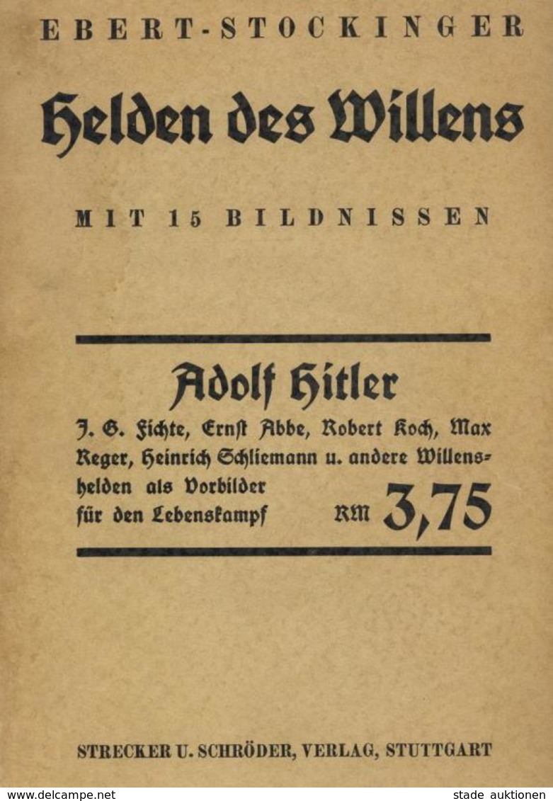 Persönlichkeiten Buch Helden Des Willens Ebert-Stockinger, Klara 2. Auflg. 1933 Verlag Strecker Und Schröder 262 Seiten  - Otros & Sin Clasificación