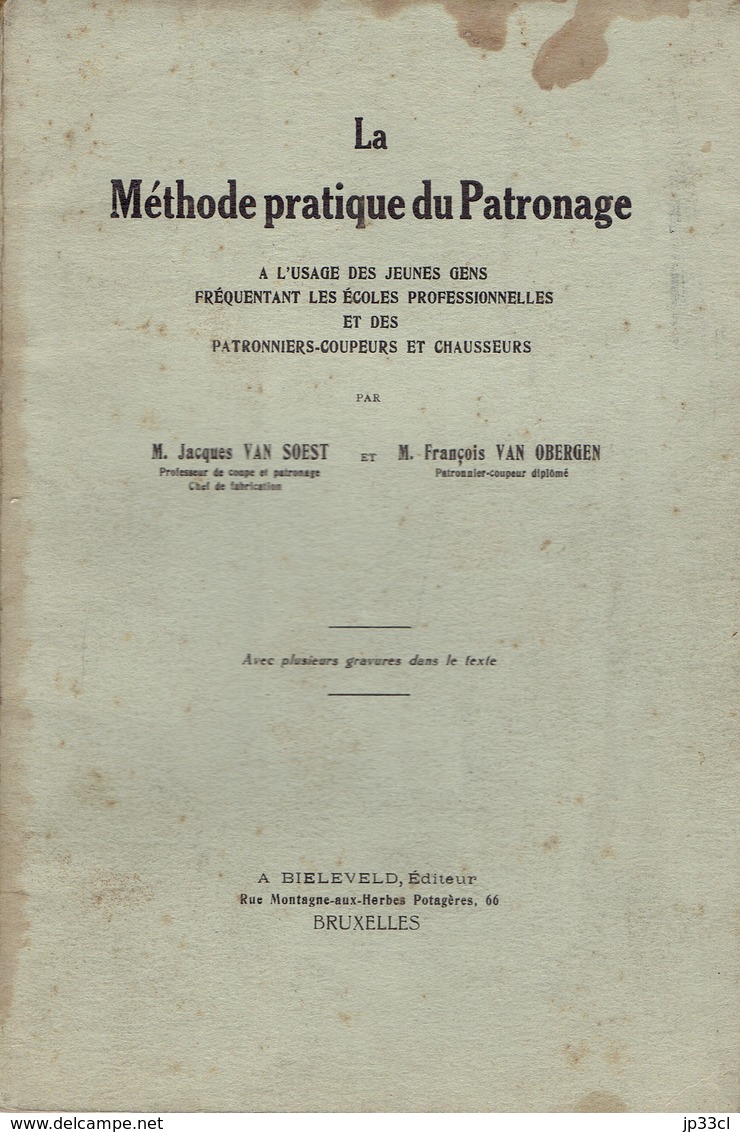 Méthode Pratique Du Patronage à L'usage Des Patronniers-coupeurs Et Chausseurs Par J. Van Soest Et F. Van Obergen, 1926 - Bricolage / Technique