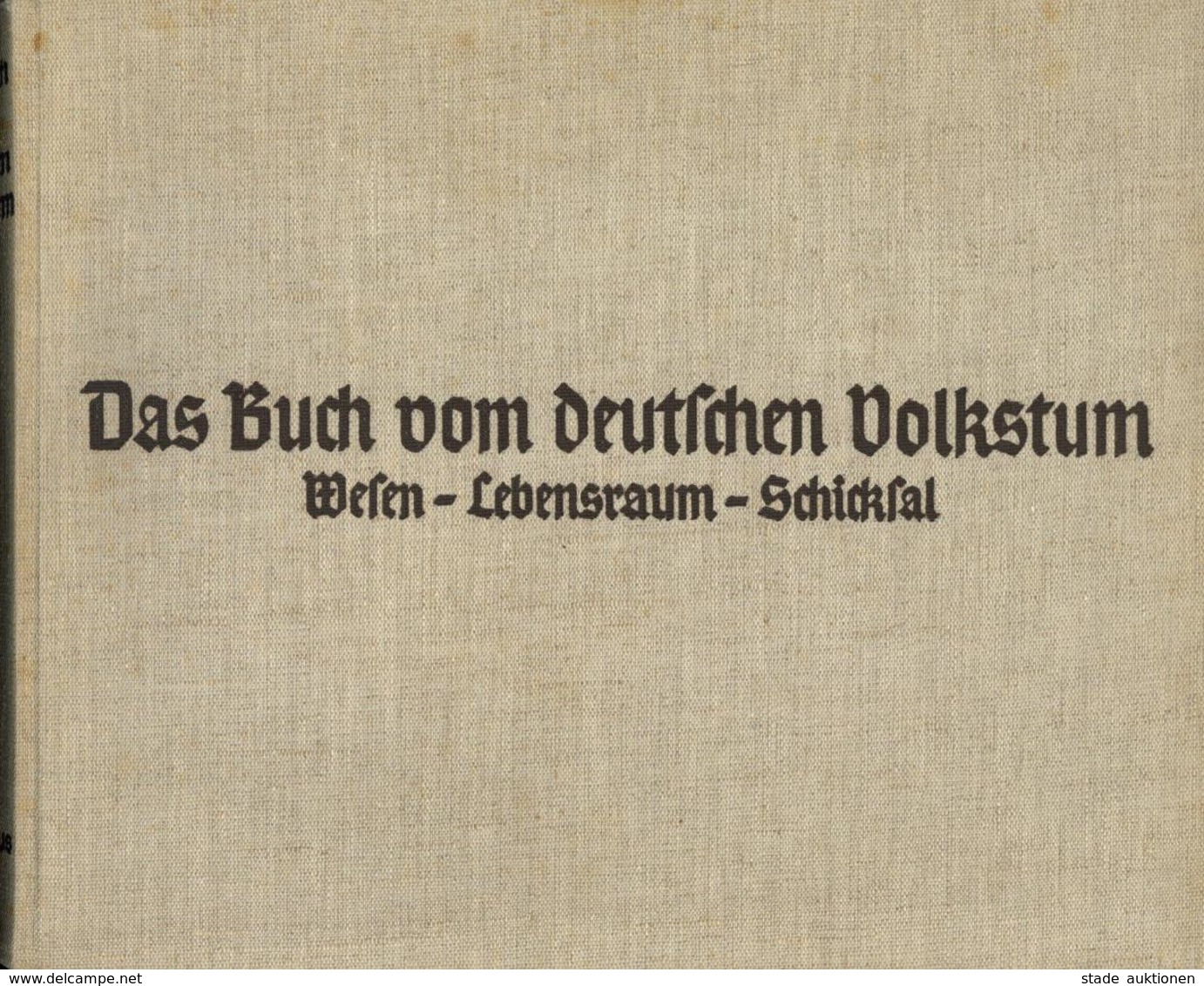 Buch Politik Das Buch Vom Deutschen Volkstum Wesen Lebensraum Schicksal Gauß, Paul 1935 Verlag Brockhaus 426 Seiten Mit  - Non Classés