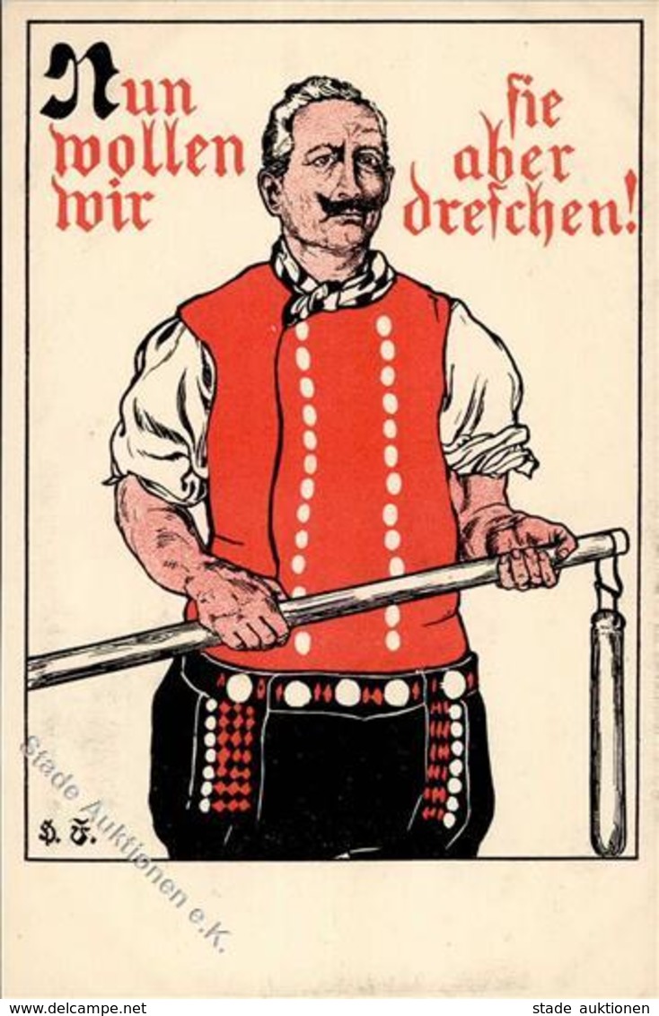 Antipropaganda WK I Kaiser Wilhelm Nun Wollen Wir Sie Aber Dreschen Künstlerkarte I-II - Guerra 1914-18