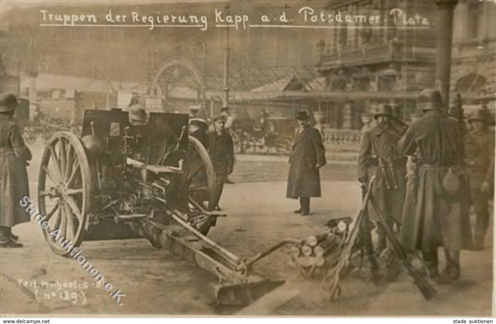 REVOLUTION BERLIN 1918/1919 - Fotokarte -TRUPPEN Der Regierung KAPP A.d. Potsdamer Platz I-II - Histoire