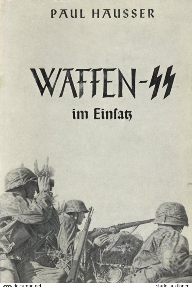 SS Buch WK II Waffen SS Im Einsatz Hausser, Paul 1953 Verlag K. W. Schütz KG 240 Seiten Sehr Viele Abbildungen Schutzums - Guerre 1939-45