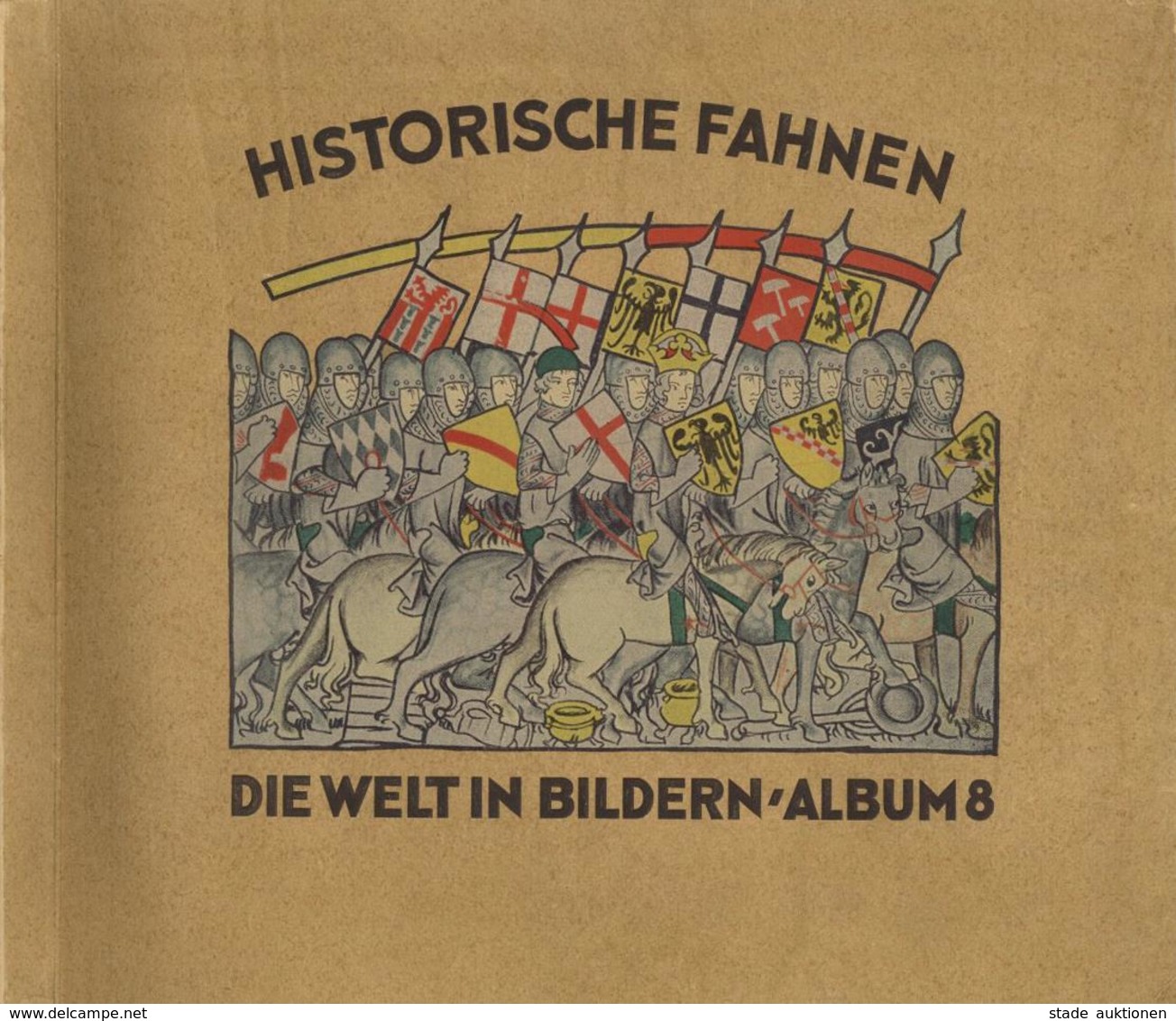 Sammelbild-Album Die Welt In Bildern Album 8 Historische Fahnen 30'er Jahre Kompl. II - Guerre 1939-45