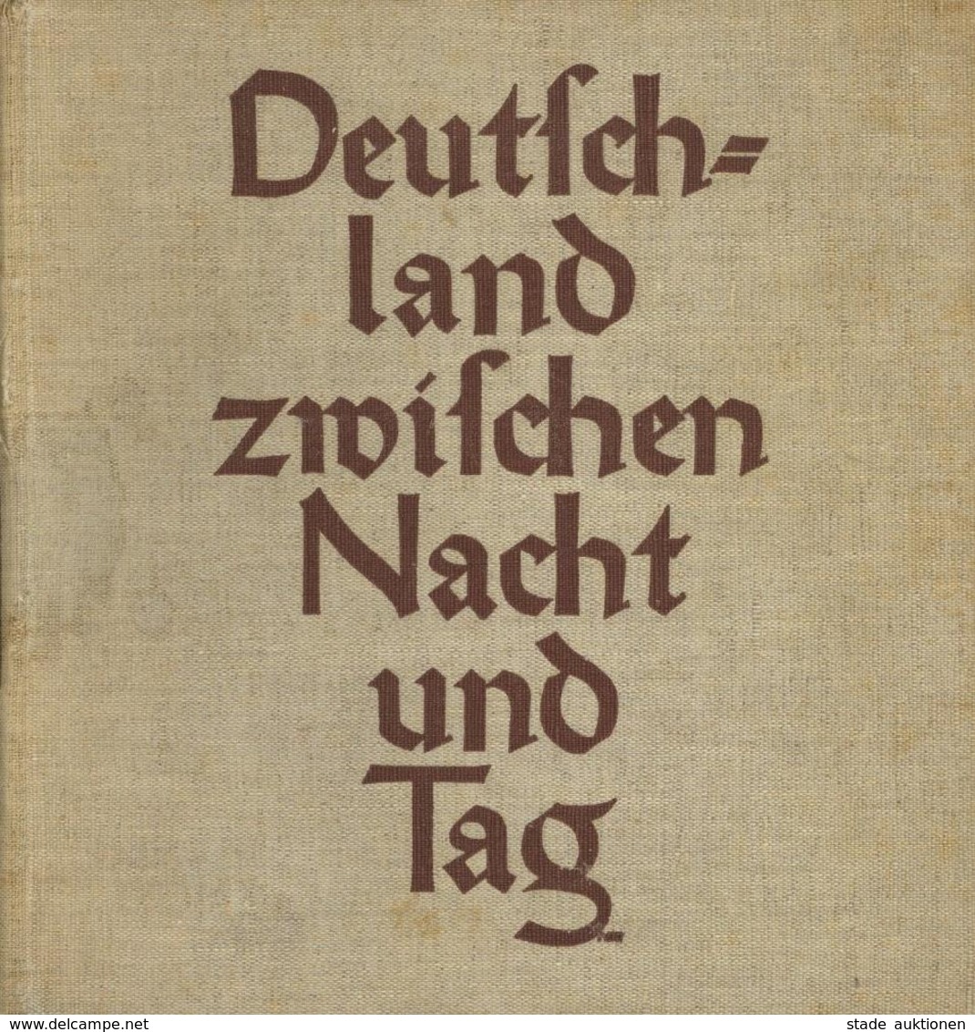 Buch WK II Deutschland Zwischen Nacht Und Tag Heiß, Friedrich 1934 Verlag Volk Und Reich 283 Seiten Sehr Viele Abbildung - War 1939-45