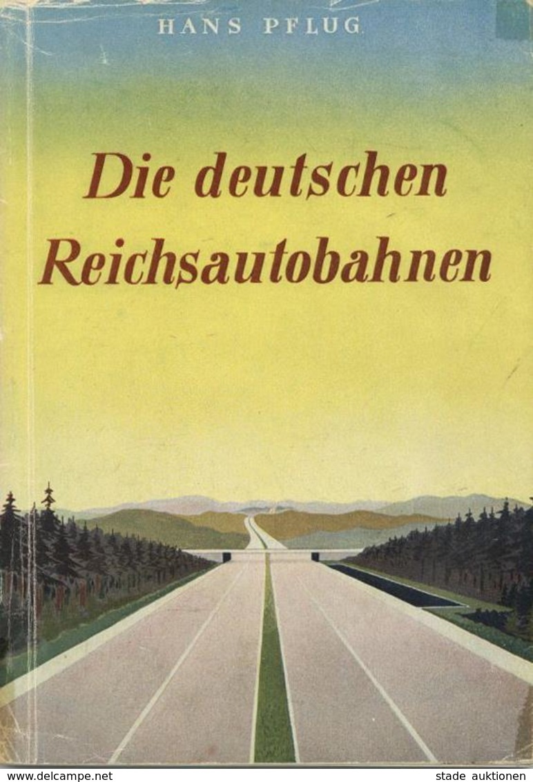 Buch WK II Die Deutschen Reichsautobahnen Pflug, Hans 76 Seiten Viele Abbildungen II - Guerra 1939-45