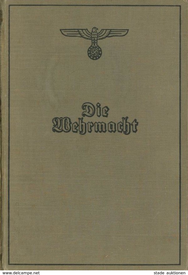 Buch WK II Die Wehrmacht Hrsg. Oberkommando Der Wehrmacht 1940 Verlag Die Wehrmacht 319 Seiten Sehr Viele Abbildungen II - Guerra 1939-45