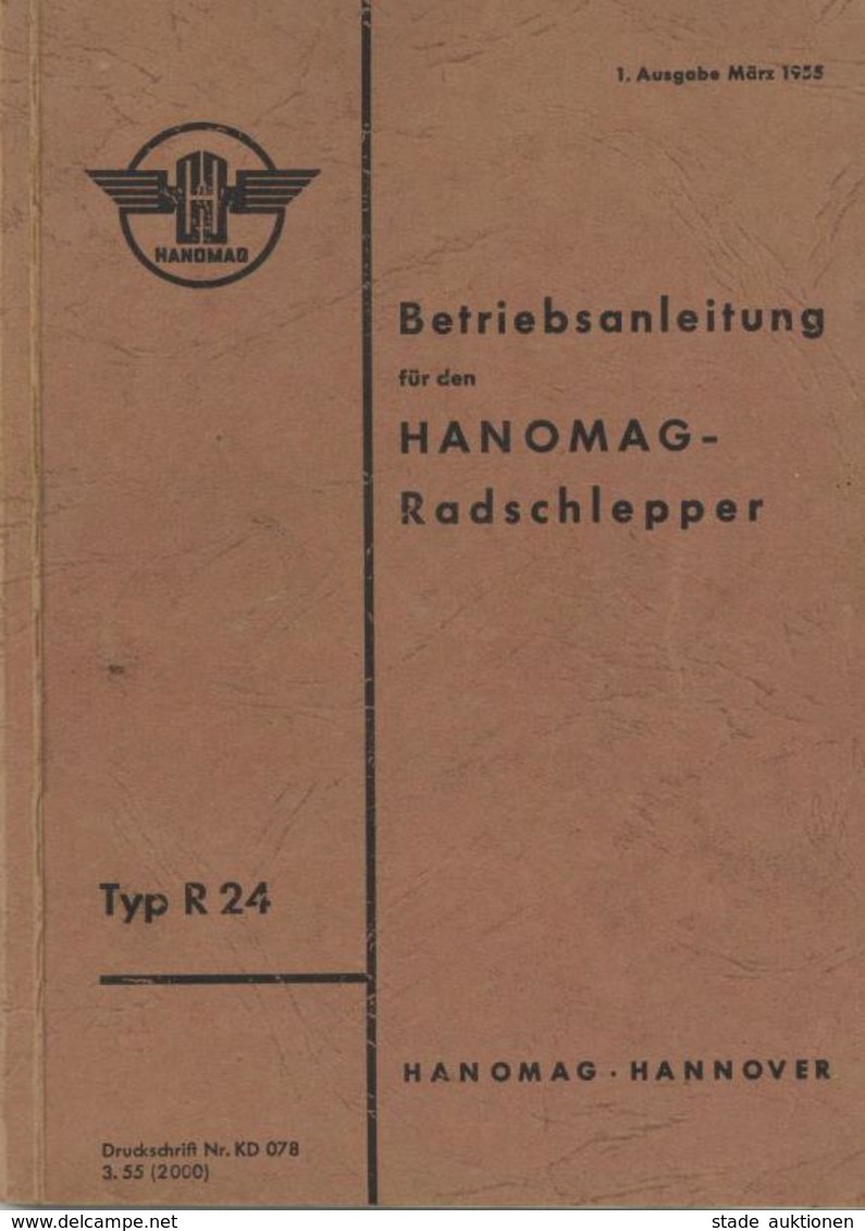 Auto Buch Betriebsanleitung HANOMAG Radschlepper Typ R 24 Hanomag Hannover 1958 86 Seiten Sehr Viele Abbildungen II (alt - Autres & Non Classés