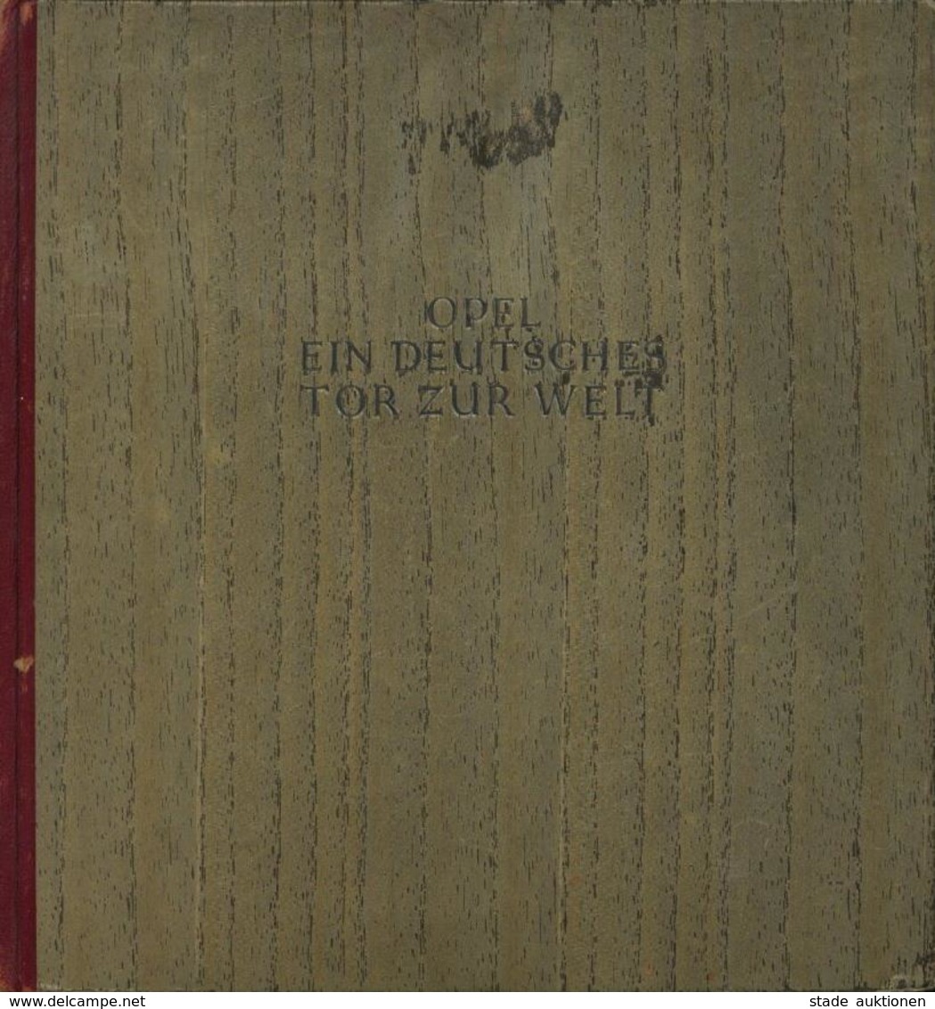 OPEL - EIN DEUTSCHES TOR Zur WELT - 215seitiges BUCH Mit Vielen Abbildungen, 1937 I-II - Autres & Non Classés