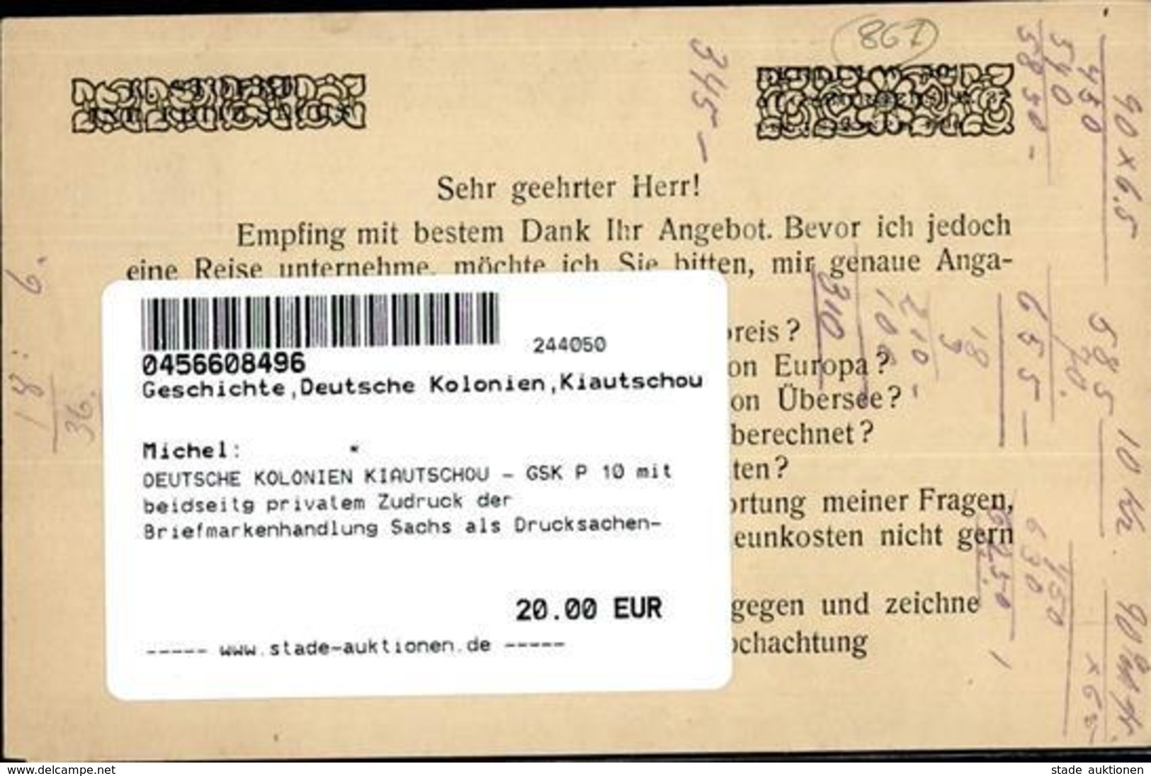 DEUTSCHE KOLONIEN KIAUTSCHOU - GSK P 10 Mit Beidseitg Privatem Zudruck Der Briefmarkenhandlung Sachs Als Drucksachen-Kar - Sin Clasificación