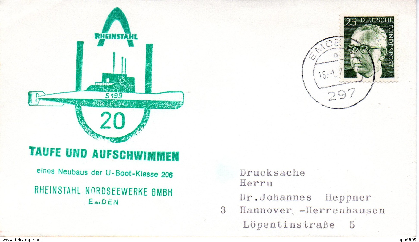 (UB) BRD Umschlag Mit Cachet-Zudruck "U-BOOT "U20 S199" Taufe Und Aufschwimmen " EF BRD Mi 689 TSt 16.1.1973 EMDEN 1 - U-Boote