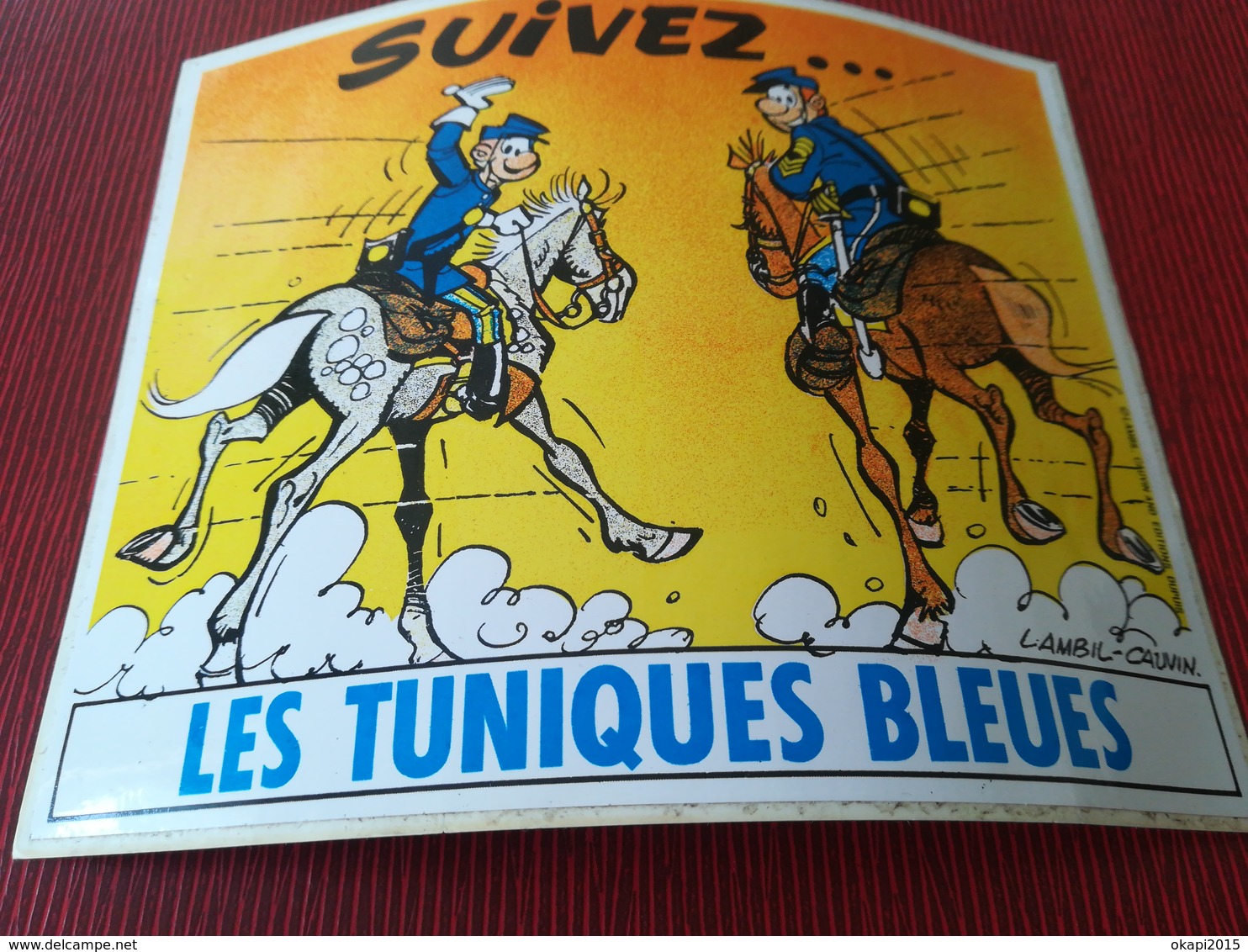 VIEL AUTOCOLLANT PUBLICITÉ BANDE DESSINÉE LES TUNIQUES BLEUES LAMBIL CAUVIN - Autocollants