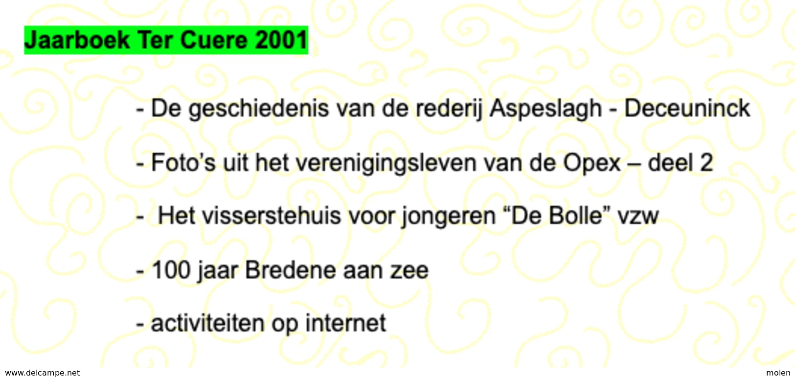 Jaarboek 2001 TER CUERE BREDENE & Oostende 140blz VISSERIJ REDERIJ ASPESLAGH OPEX DE BOLLE 100JAAR BREDENE AAN ZEE Z797M - Bredene