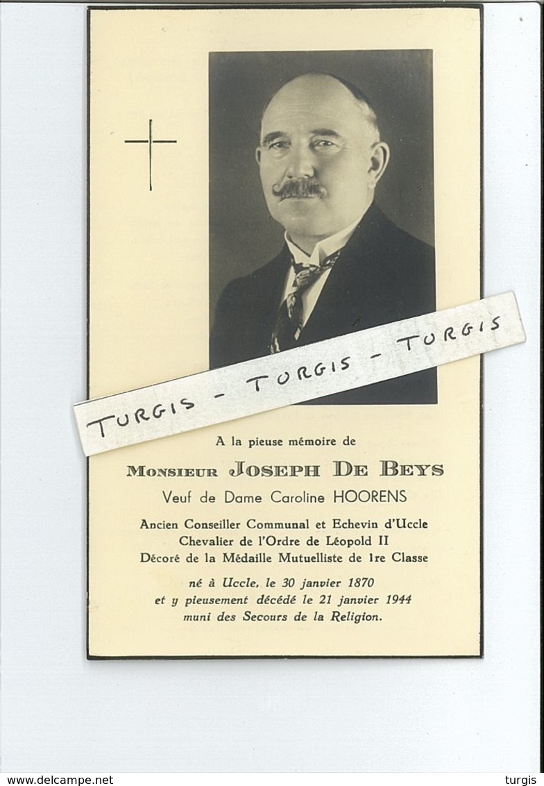 JOSEPH DE BEYS VEUF C HOORENS ° UCCLE ( UKKEL ) 1870 + 1944 ANCIEN CONSEILLER COMMUNAL - Images Religieuses