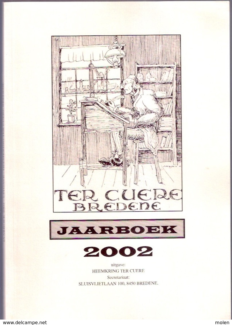 Jaarboek 2002 TER CUERE BREDENE & Oostende 148blz VISSERIJ SLUIS & VAART PLASSENDALE GEBOORTES OVERLIJDENS 1829-32 Z797N - Bredene