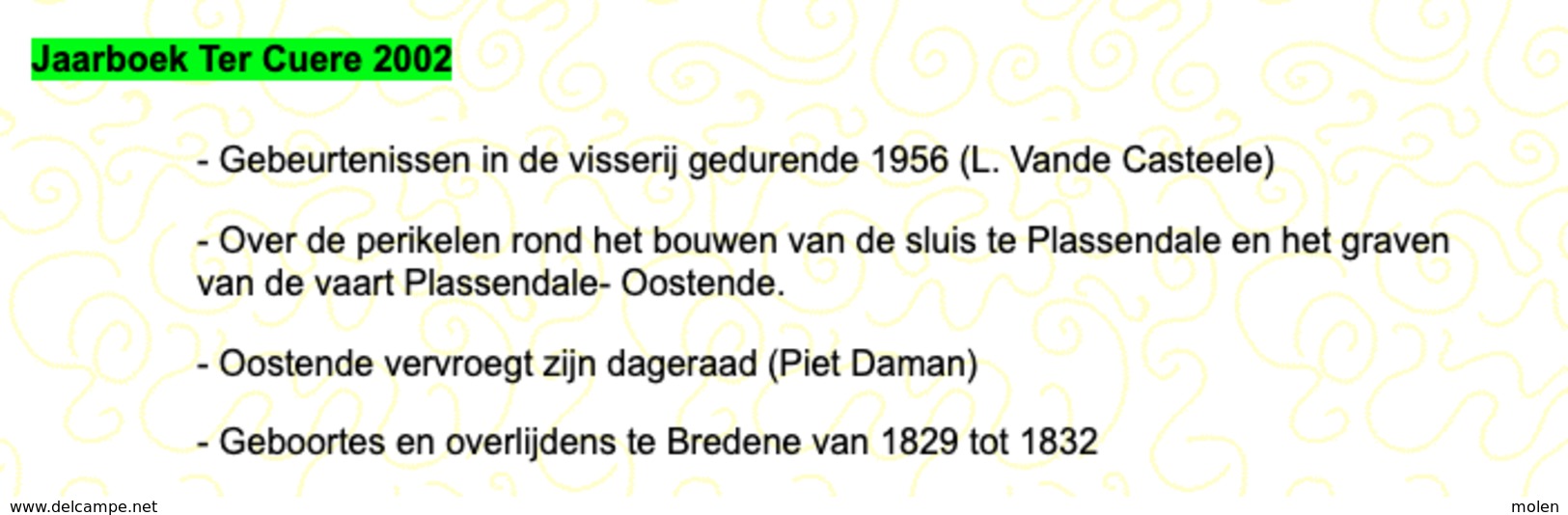 Jaarboek 2002 TER CUERE BREDENE & Oostende 148blz VISSERIJ SLUIS & VAART PLASSENDALE GEBOORTES OVERLIJDENS 1829-32 Z797N - Bredene