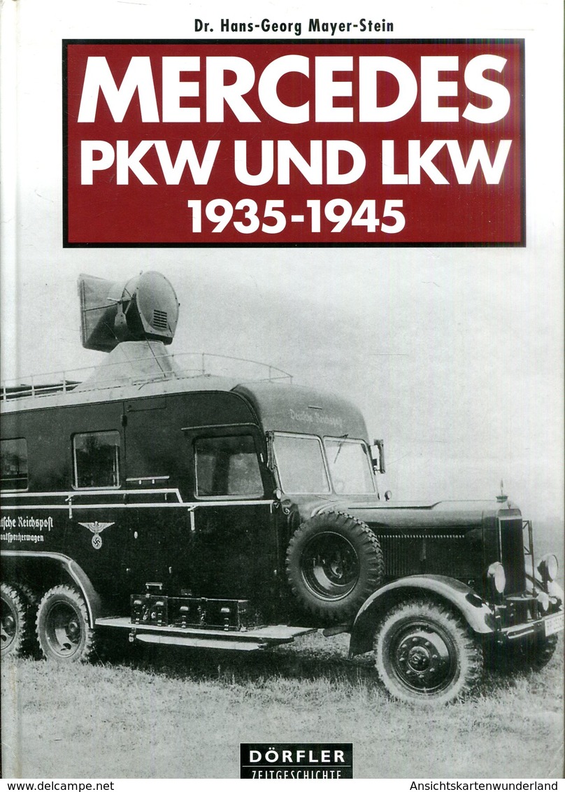 Mercedes PKW Und LKW 1935-1945. Mayer-Stein, Hans-Georg - Militär & Polizei