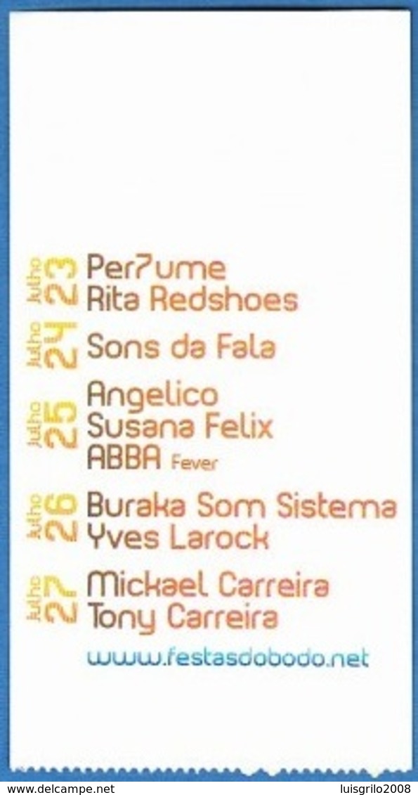 Portugal 2010 - Music Concert/ Festival - FESTAS DO BODO, Tomar 2009 - Tickets De Concerts