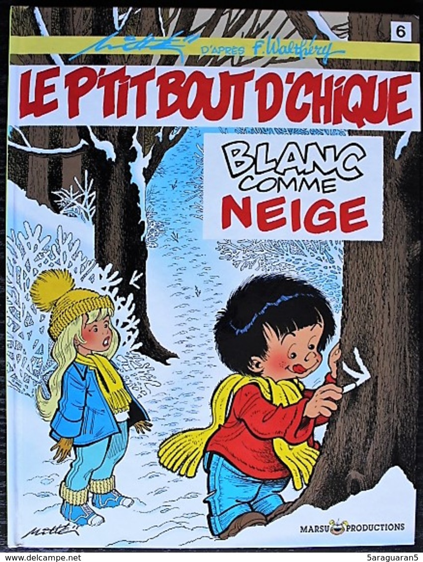 BD LE P'TIT BOUT D'CHIQUE - 6 - Blanc Comme Neige - EO 1998 - P'tit Bout D'chique, Le