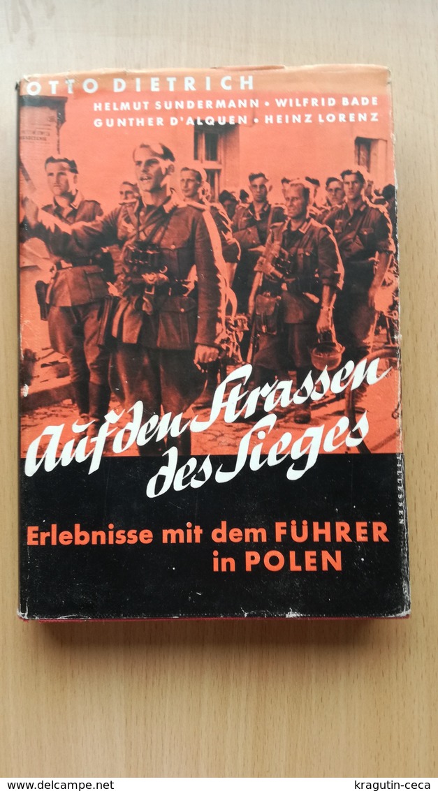 1941 Otto Dietrich Auf Den Straßen Des Sieges WWII NAZI GERMANY GERMAN ARMY POLAND BOOK MAP BUCHE DEUTSCHE FÜHRER HITLER - 5. Guerre Mondiali