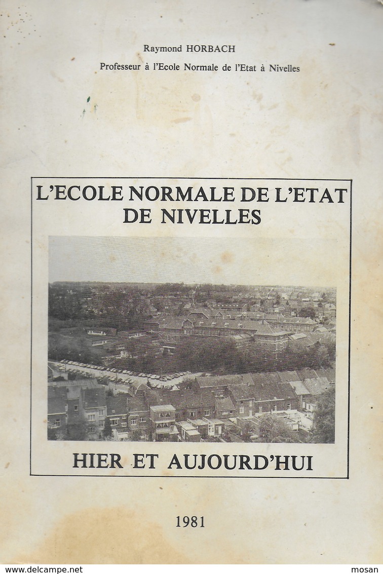 L'Ecole Normale De L'état De Nivelles. Hier Et Aujourd'hui. 1981 - Belgique