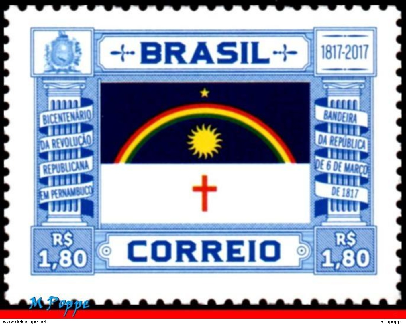 Ref. BR-V2017-10 BRAZIL 2017 FLAGS, BICENTENNIAL REPUBLICAN, REVOLUTION IN PERNAMBUCO, MNH 1V - Sonstige & Ohne Zuordnung