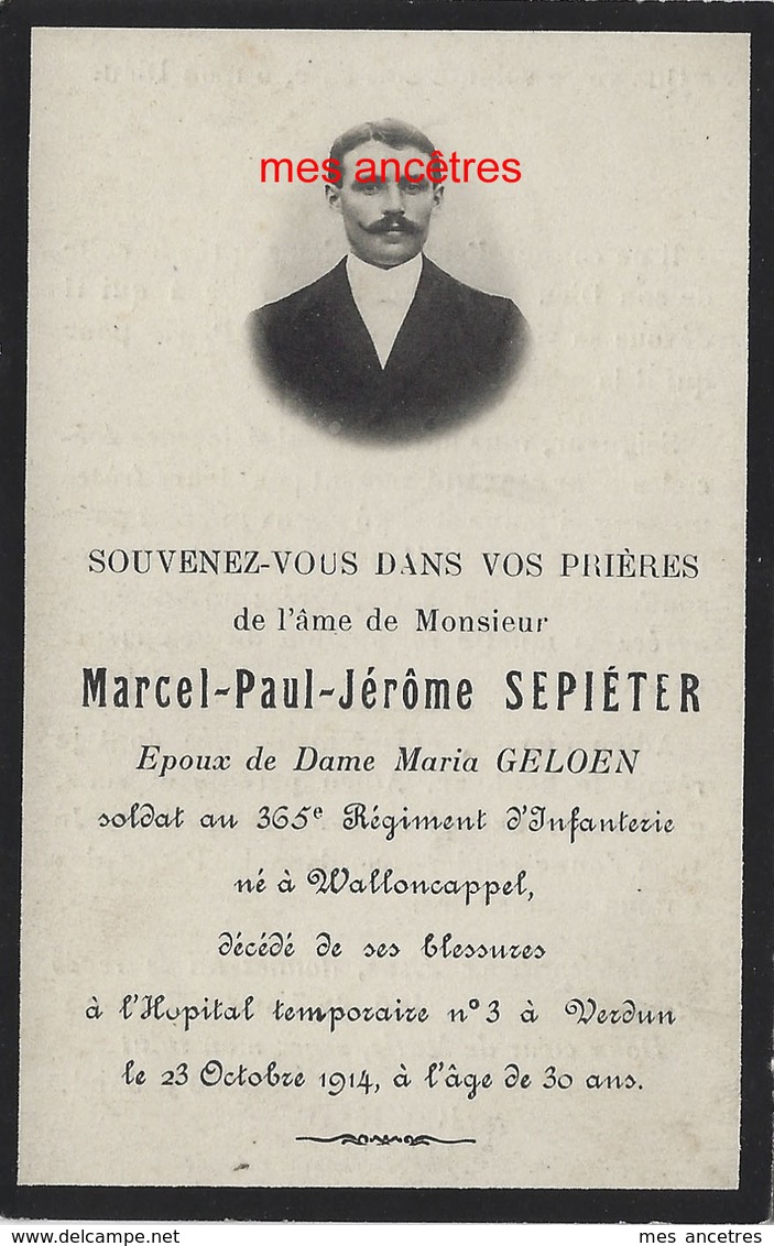 Guerre 1914-mort En 1914 Pour La France-Walloncappel (59) Et Verdun (Meuse) Marcel SEPIETER 365e R Infanterie 30 Ans - Obituary Notices