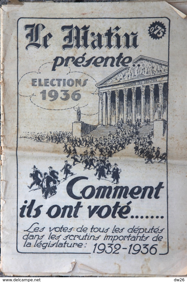 Le Journal Le Matin Présente Les élections 1936 - Comment Ils Ont Voté: Votes Des Députés Dans Scrutins 1932-36 - Other & Unclassified