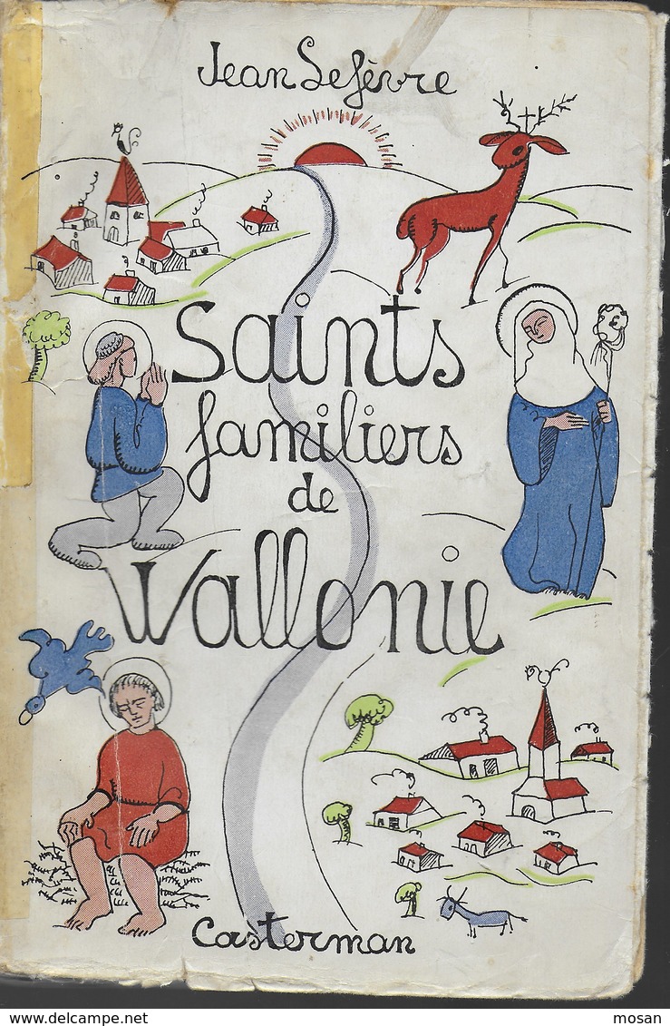 Saints Familiers De Wallonie. Jean Lefèvre. Casterman. Sambre, Meuse, Ardennes, Hesbaye Et Condroz - Belgique