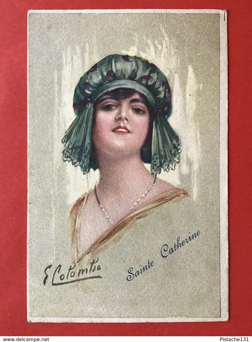 1922 - Illustrateur COLOMBO - SAINTE CATHERINE - DAME MET PRACHTIGE HOED - BEAUTE AVEC CHAPEAU FANTASTIQUE - Colombo, E.