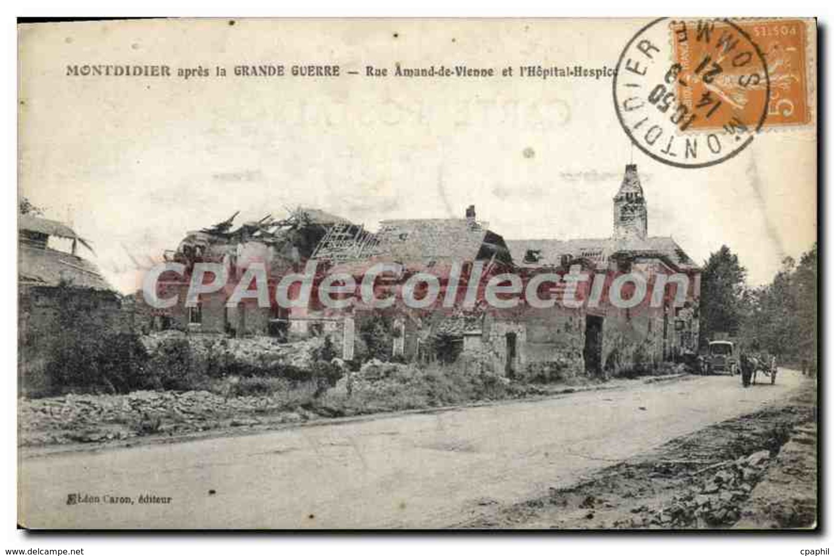 CPA Montdidier Apres La Grande Guerre Rue Amand De Vienne Et L'hopital Hospice - Montdidier