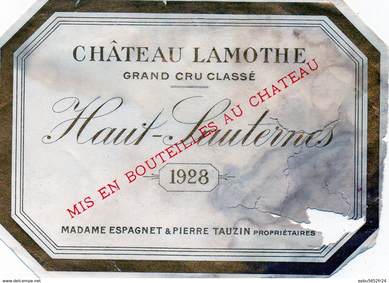 Etiquette (12,5X8,8) Château LAMOTHE 1928  Grand Cru Classé Haut - Sauternes  Mme Espagnet & Pierre Tauzin Propriétaires - Bordeaux