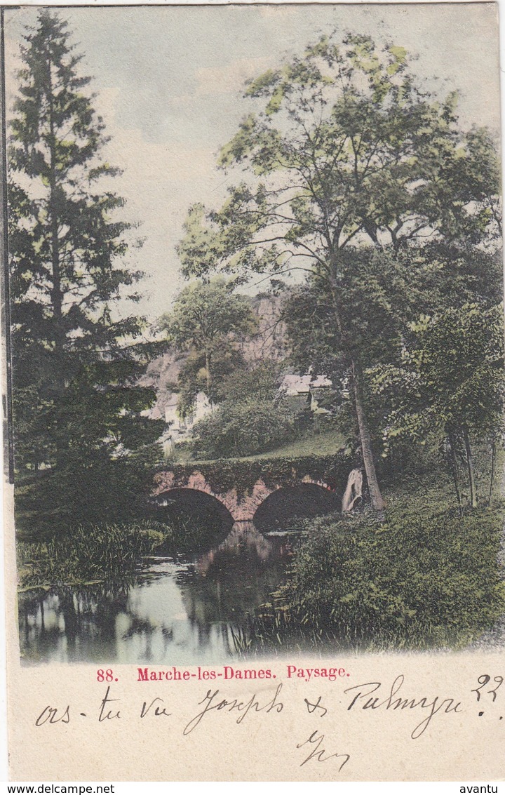 MARCHE LES DAMES / PAYSAGE AVEC PONT  1903 - Namur