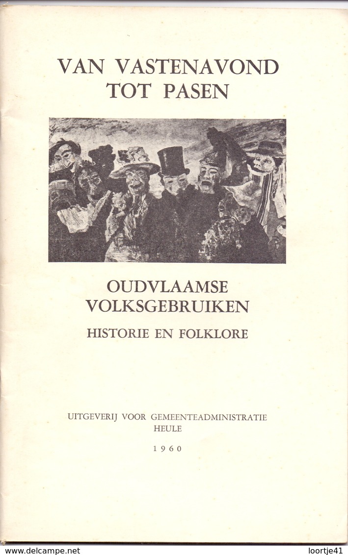 Tijdschrift Volkskunde & Folklore - Oude Volksgebruiken - Van Vastenavond Tot Pasen - Druk Heule 1960 - Histoire